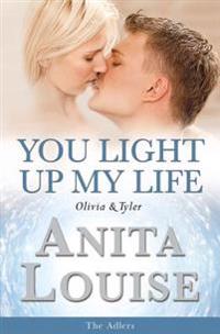 You Light Up My Life Olivia & Tyler: The Adlers