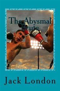 Bokomslag för "The Abysmal Brute"