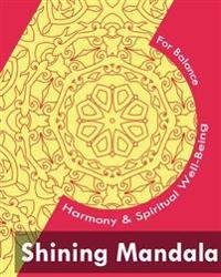 Shining Mandala (for Balance, Harmony and Spiritual Well-Being)