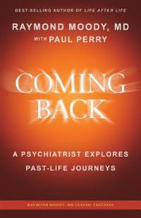 Coming Back by Raymond Moody, MD