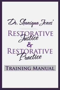 Dr. Shaniqua Jones Restorative Justice Training Manual