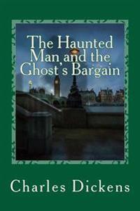 Bokomslag för "The Haunted Man and the Ghost's Bargain"
