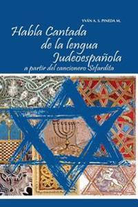 Habla Cantada de la Lengua Judeoespañola