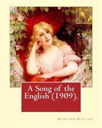 A Song of the English (1909). By: Rudyard Kipling, illustrated By: W. Heath Robinson: William Heath Robinson (31 May 1872 - 13 September 1944) was an
