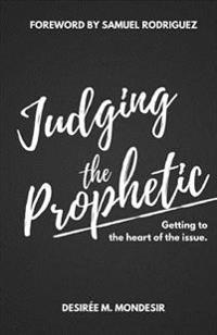 Judging the Prophetic