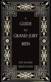 A Guide to Grand-jury Men