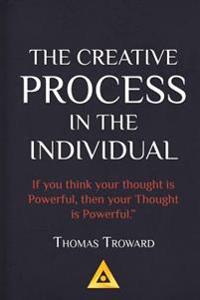 The Creative Process in the Individual