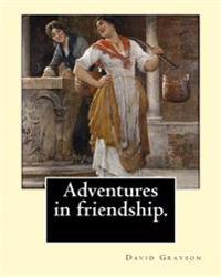 Adventures in Friendship