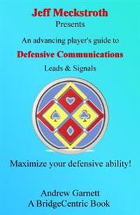 Defensive Communications: An advancing player's guide to leads & signals