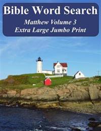 Bible Word Search Matthew Volume 3: King James Version Extra Large Jumbo Print