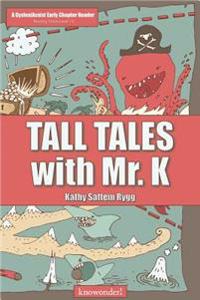 Tall Tales with Mr. K