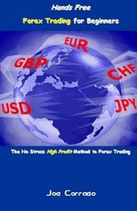 Hands Free Forex Trading for Beginners