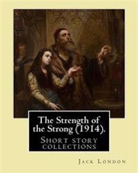 The Strength of the Strong