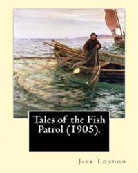 Tales of the Fish Patrol