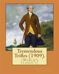 Tremendous Trifles