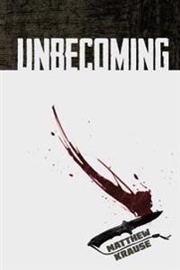 Unbecoming