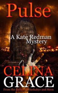 Pulse (A Kate Redman Mystery: Book 10): The Kate Redman Mysteries