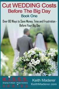 Cut Wedding Costs Before the Big Day