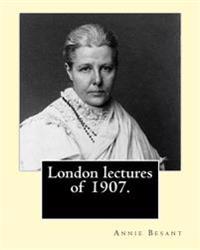 London Lectures of 1907