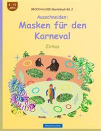 BROCKHAUSEN Bastelbuch Bd. 2 - Ausschneiden - Masken für den Karneval