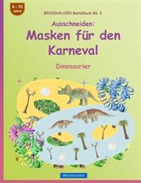 BROCKHAUSEN Bastelbuch Bd. 3 - Ausschneiden - Masken für den Karneval