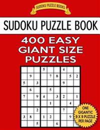 Sudoku Puzzle Book 400 EASY Giant Size Puzzles: One Gigantic Puzzle Per Letter Size Page