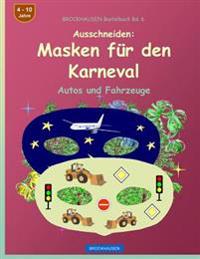 BROCKHAUSEN Bastelbuch Bd. 7 - Ausschneiden - Masken f?r den Karneval