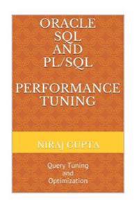 Oracle SQL and Pl/Sql Performance Tuning