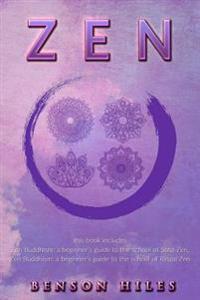 Zen: : 2 manuscripts Zen Buddhism: a beginner's guide to the school of Soto Zen, Zen Buddhism: a beginner's guide to the school of Rinzai Zen