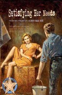 Satisfying Her Needs: The Moral Descent of a Horny Farm-Wife