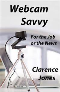 Webcam Savvy: For the Job or the News