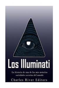 Los Illuminati: la historia de una de las más notorias sociedades secretas del mundo