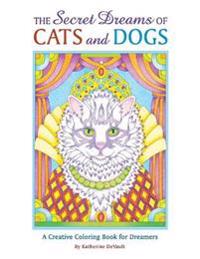 The Secret Dreams of Cats and Dogs