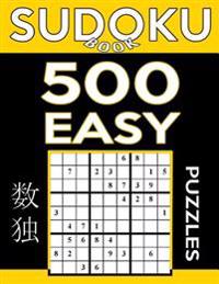 Sudoku Book 500 Easy Puzzles: Sudoku Puzzle Book With Only One Level of Difficulty