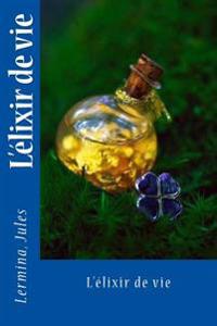 L'elixir De Vie