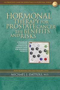 Hormonal Therapy for Prostate Cancer: The Benefits and Risks