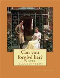 Can You Forgive Her?