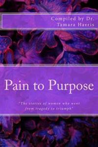 Pain to Purpose