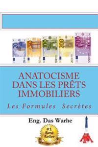 Anatocisme dans les prets immobiliers: Les Formules Secretes