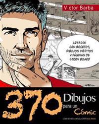 370 Dibujos para un comic: Como se hizo la novela grafica El Truco