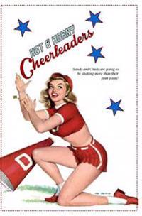 Hot & Horny Cheerleaders: The Erotic Escapades of Sandy & Cindy