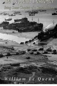 Bokomslag for "The Zeppelin Destroyer: Being Some Chapters of Secret History"