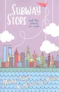 Subway Stops and the Places We Meet