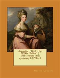Armadale (1866) by: Wilkie Collins . ( 19th-century semi epistolary NOVEL )