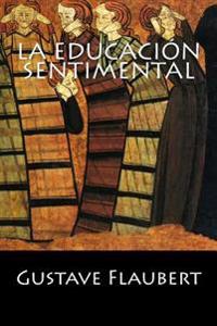 La educaci�n sentimental/ The sentimental education