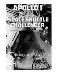 Kirjan kansi "Apollo 1 and the Space Shuttle Challenger: The History of NASA's Two Most Notorious Disasters"