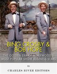 Bing Crosby and Bob Hope