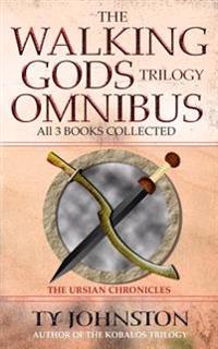 The Walking Gods Trilogy Omnibus