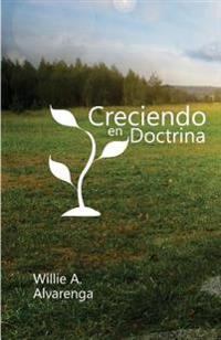 Creciendo en Doctrina: Temas y Puntos Doctrinas de la Biblia