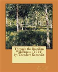 Through the Brazilian Wilderness